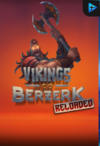 Bocoran RTP Vikings Go Berzerk Reloaded di RTP PIN4D