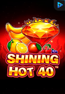 Bocoran RTP Shining Hot 40 di RTP PIN4D